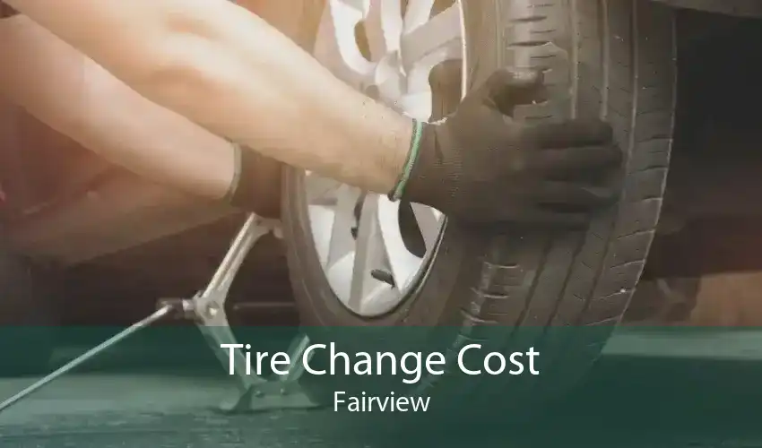 Tire Change Cost Fairview