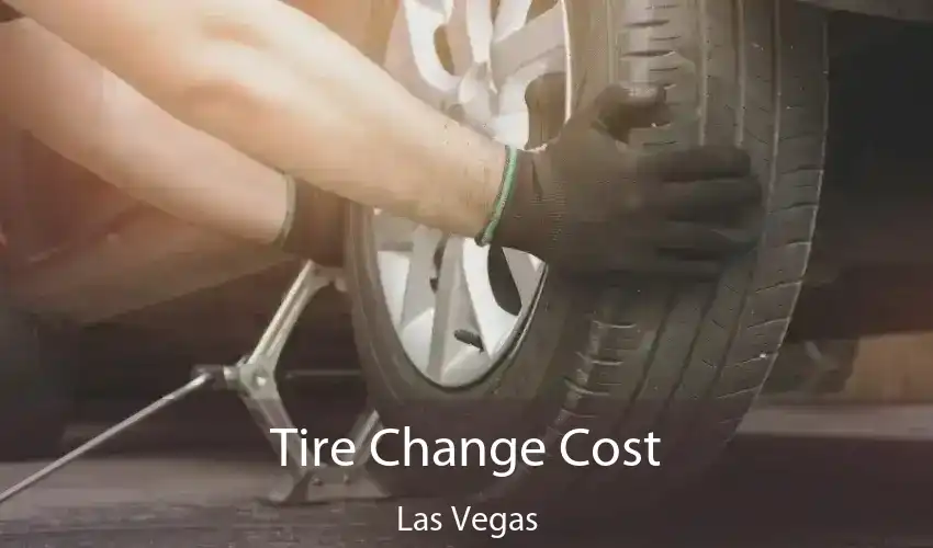 Tire Change Cost Las Vegas