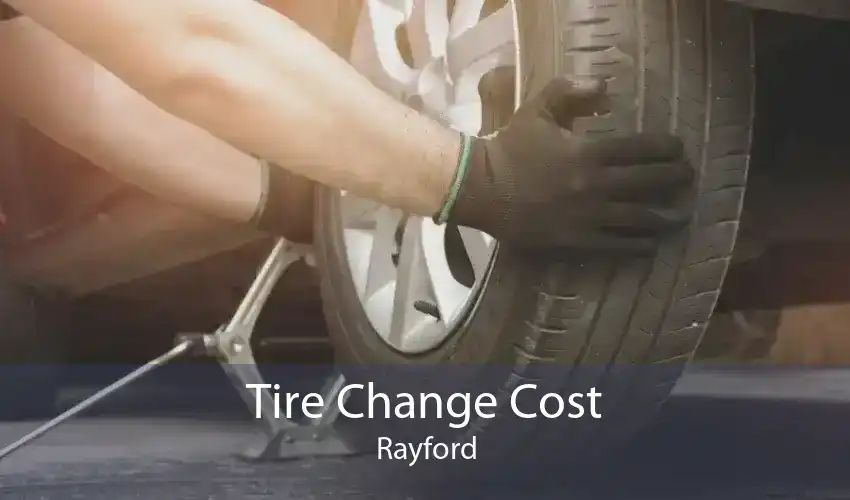 Tire Change Cost Rayford