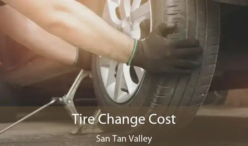 Tire Change Cost San Tan Valley