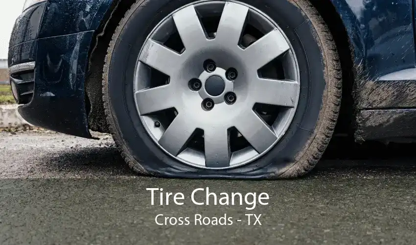 Tire Change Cross Roads - TX