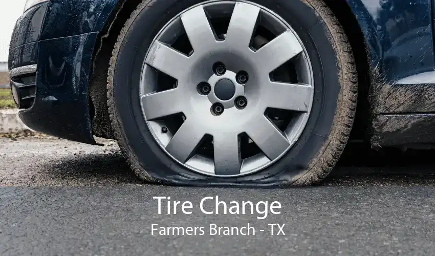 Tire Change Farmers Branch - TX