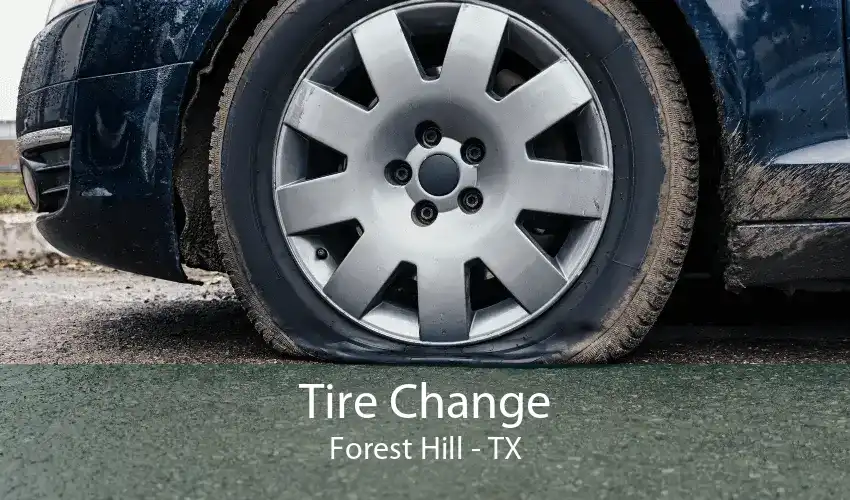 Tire Change Forest Hill - TX