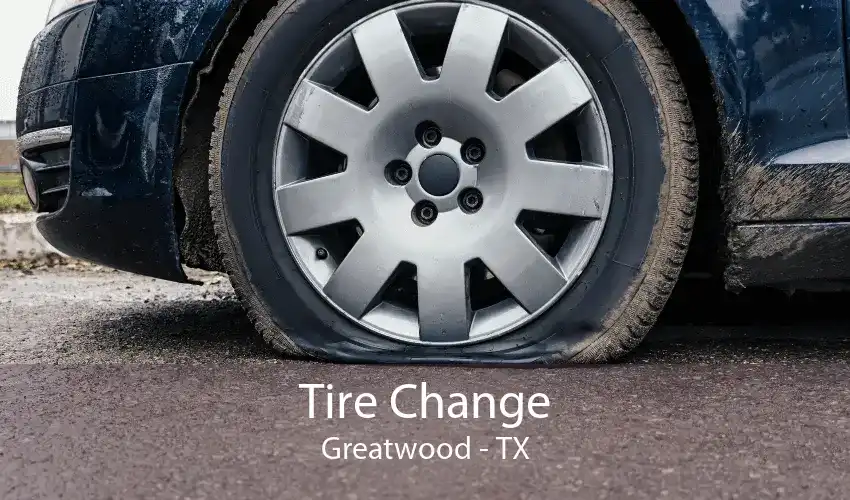 Tire Change Greatwood - TX