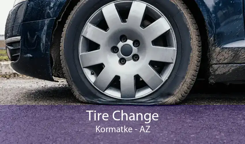 Tire Change Kormatke - AZ