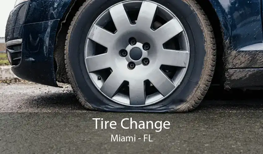 Tire Change Miami - FL