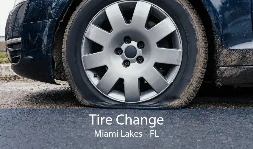 Tire Change Miami Lakes - FL
