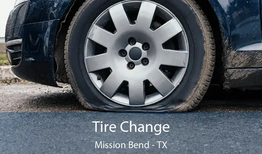 Tire Change Mission Bend - TX