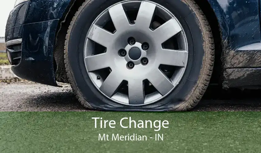 Tire Change Mt Meridian - IN