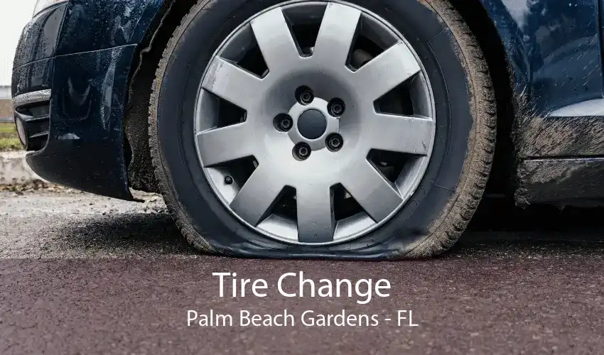 Tire Change Palm Beach Gardens - FL