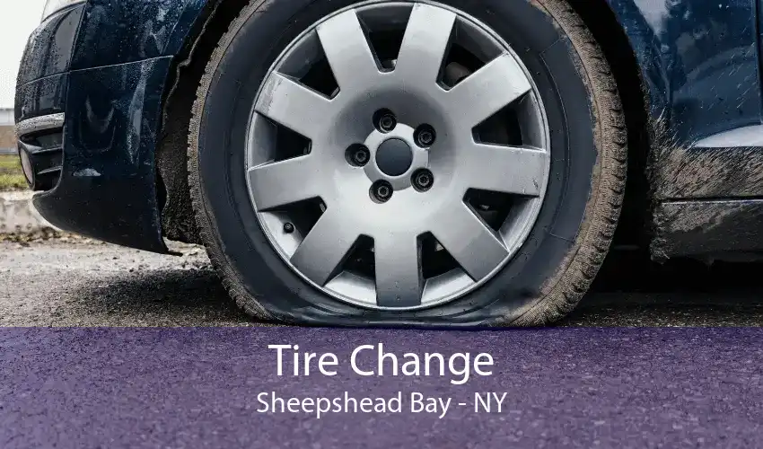 Tire Change Sheepshead Bay - NY