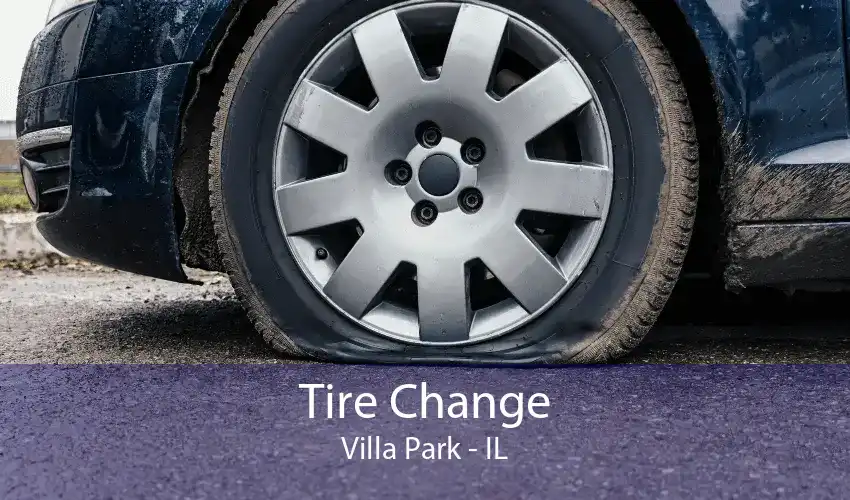 Tire Change Villa Park - IL