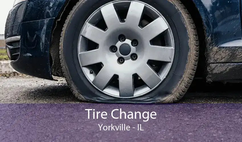 Tire Change Yorkville - IL