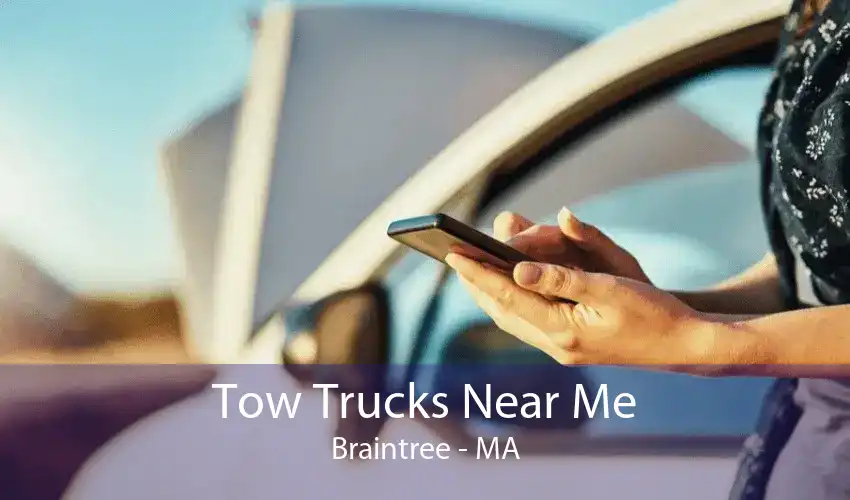 Tow Trucks Near Me Braintree - MA