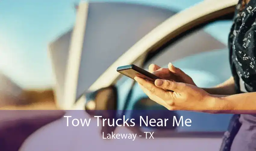 Tow Trucks Near Me Lakeway - TX