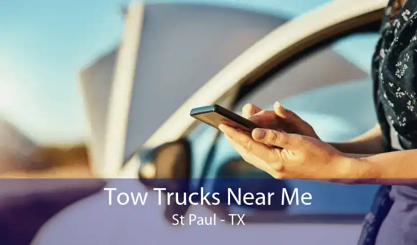 Tow Trucks Near Me St Paul - TX