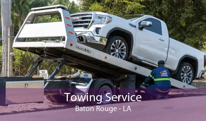 Towing Service Baton Rouge - LA