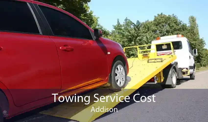 Towing Service Cost Addison