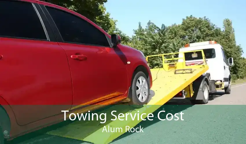 Towing Service Cost Alum Rock