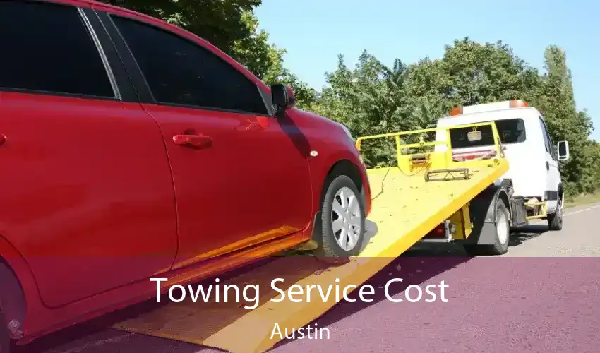 Towing Service Cost Austin