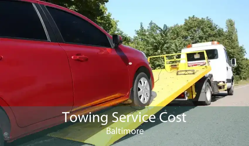 Towing Service Cost Baltimore
