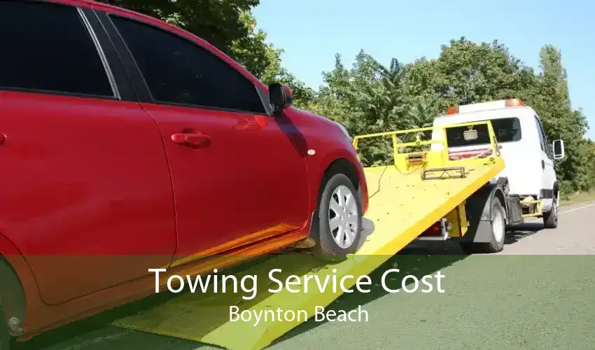 Towing Service Cost Boynton Beach