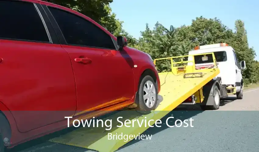 Towing Service Cost Bridgeview