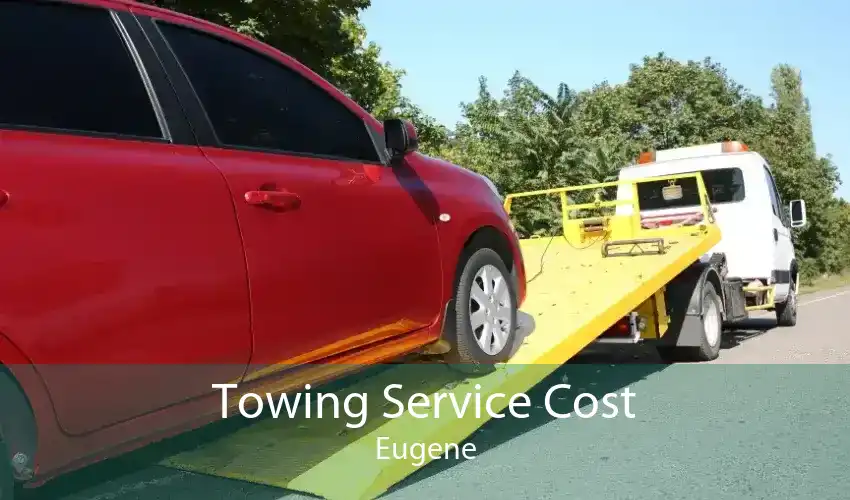 Towing Service Cost Eugene