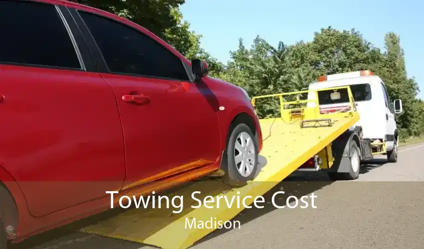 Towing Service Cost Madison