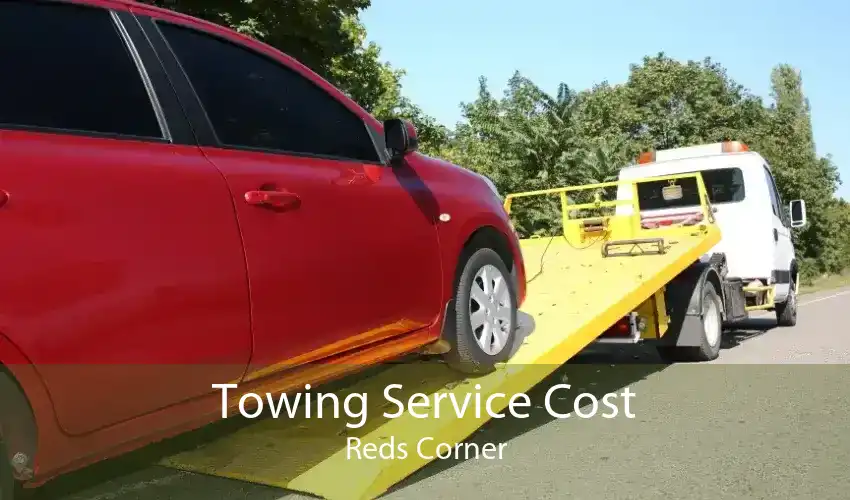 Towing Service Cost Reds Corner