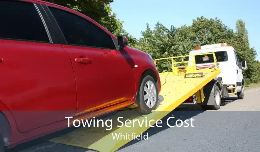 Towing Service Cost Whitfield