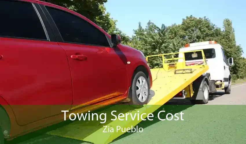 Towing Service Cost Zia Pueblo