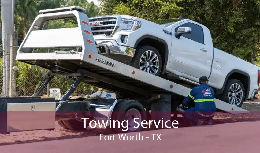Towing Service Fort Worth - TX
