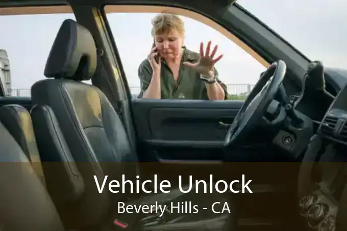 Vehicle Unlock Beverly Hills - CA