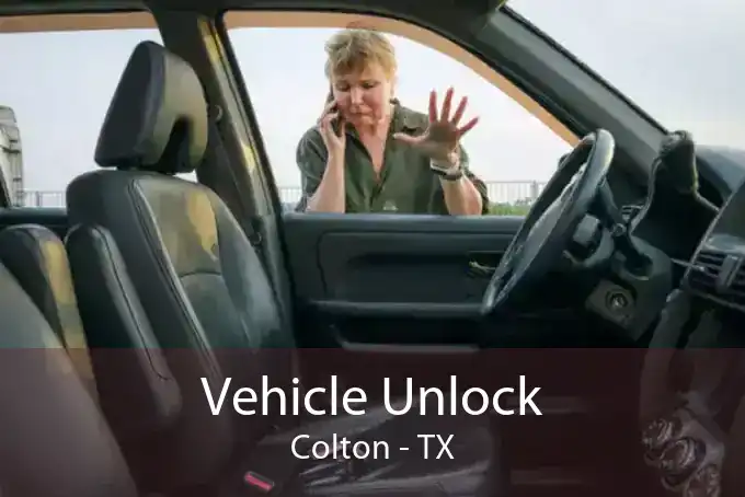 Vehicle Unlock Colton - TX