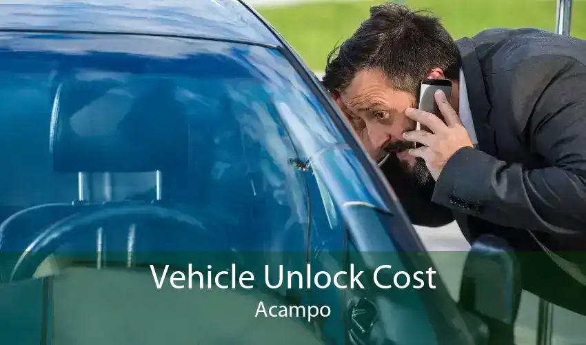 Vehicle Unlock Cost Acampo