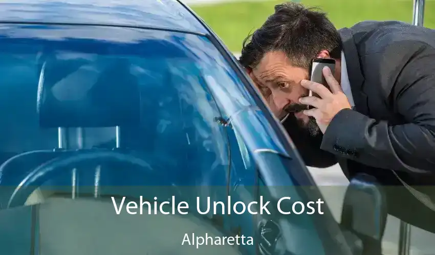 Vehicle Unlock Cost Alpharetta