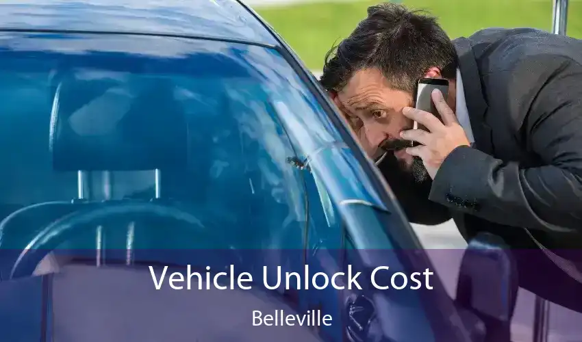 Vehicle Unlock Cost Belleville