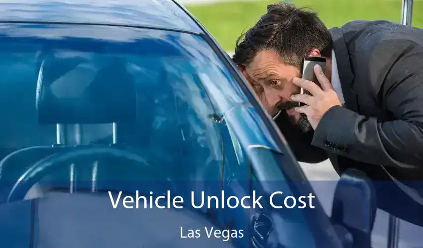 Vehicle Unlock Cost Las Vegas