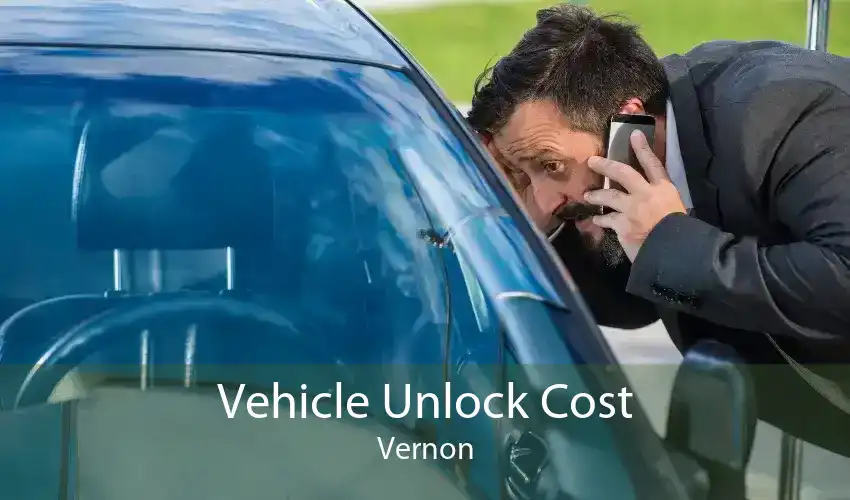 Vehicle Unlock Cost Vernon