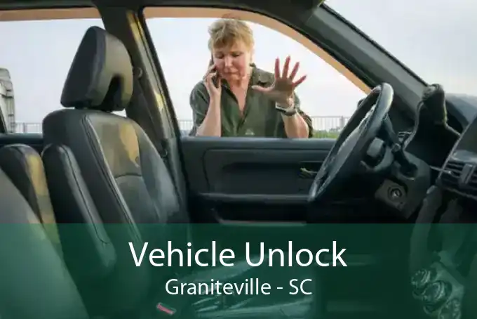 Vehicle Unlock Graniteville - SC