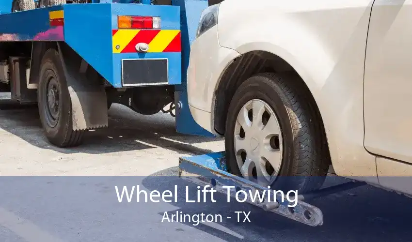 Wheel Lift Towing Arlington - TX