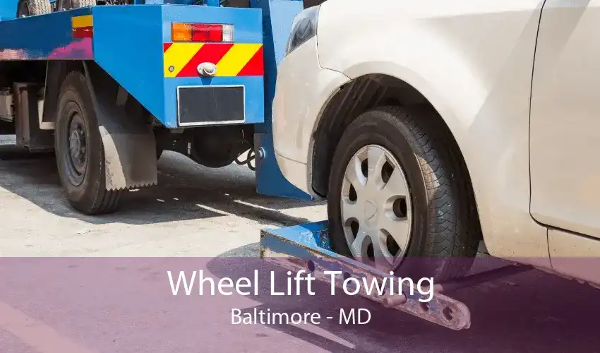 Wheel Lift Towing Baltimore - MD