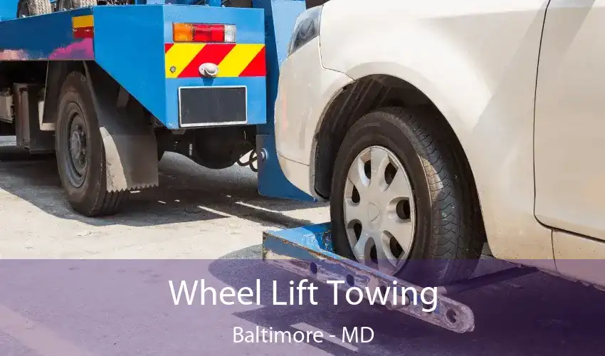 Wheel Lift Towing Baltimore - MD