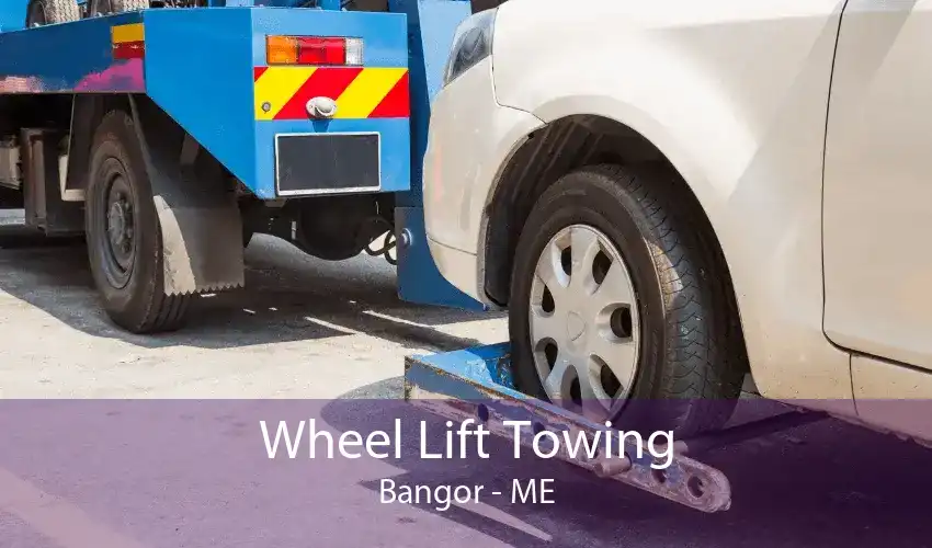 Wheel Lift Towing Bangor - ME