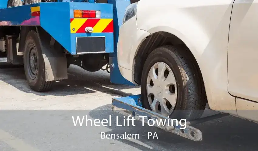 Wheel Lift Towing Bensalem - PA