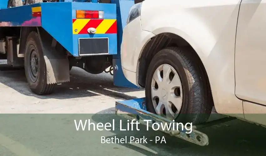Wheel Lift Towing Bethel Park - PA