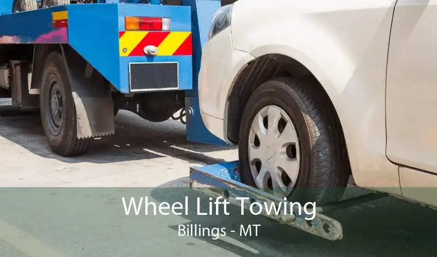 Wheel Lift Towing Billings - MT