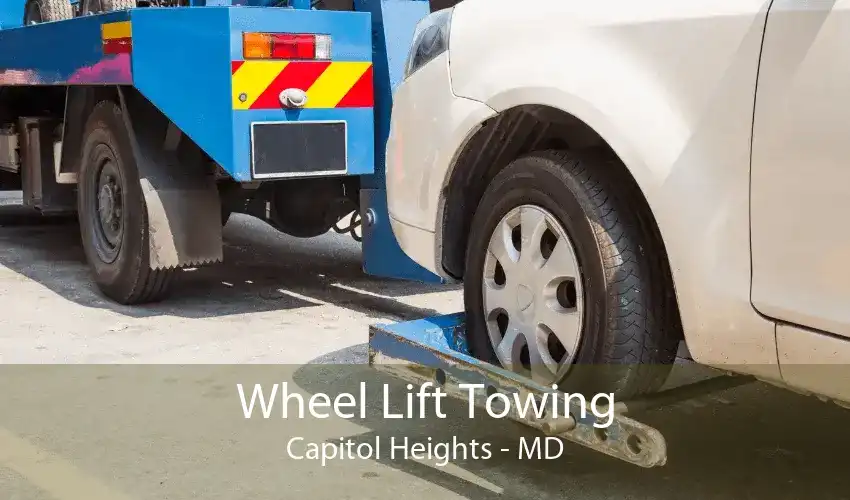 Wheel Lift Towing Capitol Heights - MD