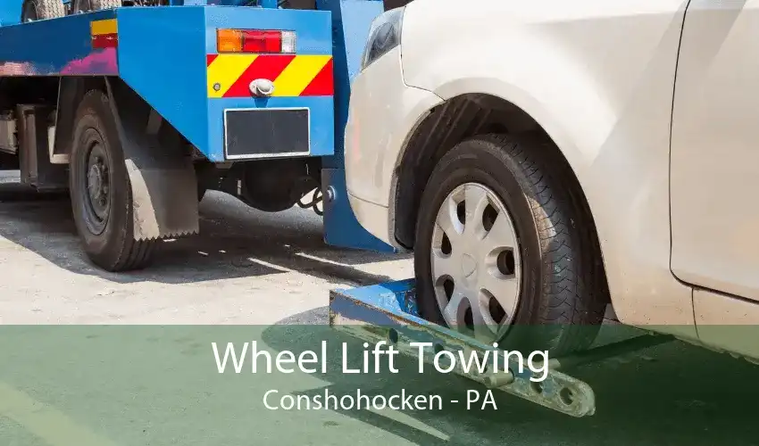 Wheel Lift Towing Conshohocken - PA